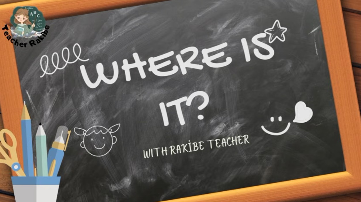 Where is it by Rakibe Teacher