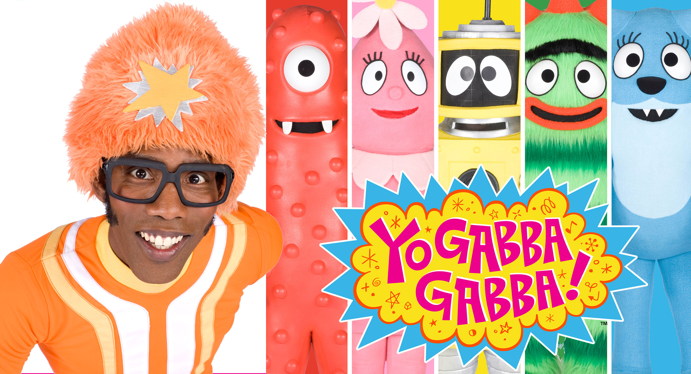 Yo Gabba Gabba!